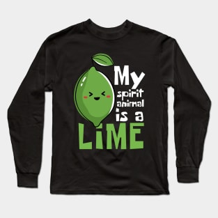 My Spirit Animal Is A Lime Funny Long Sleeve T-Shirt